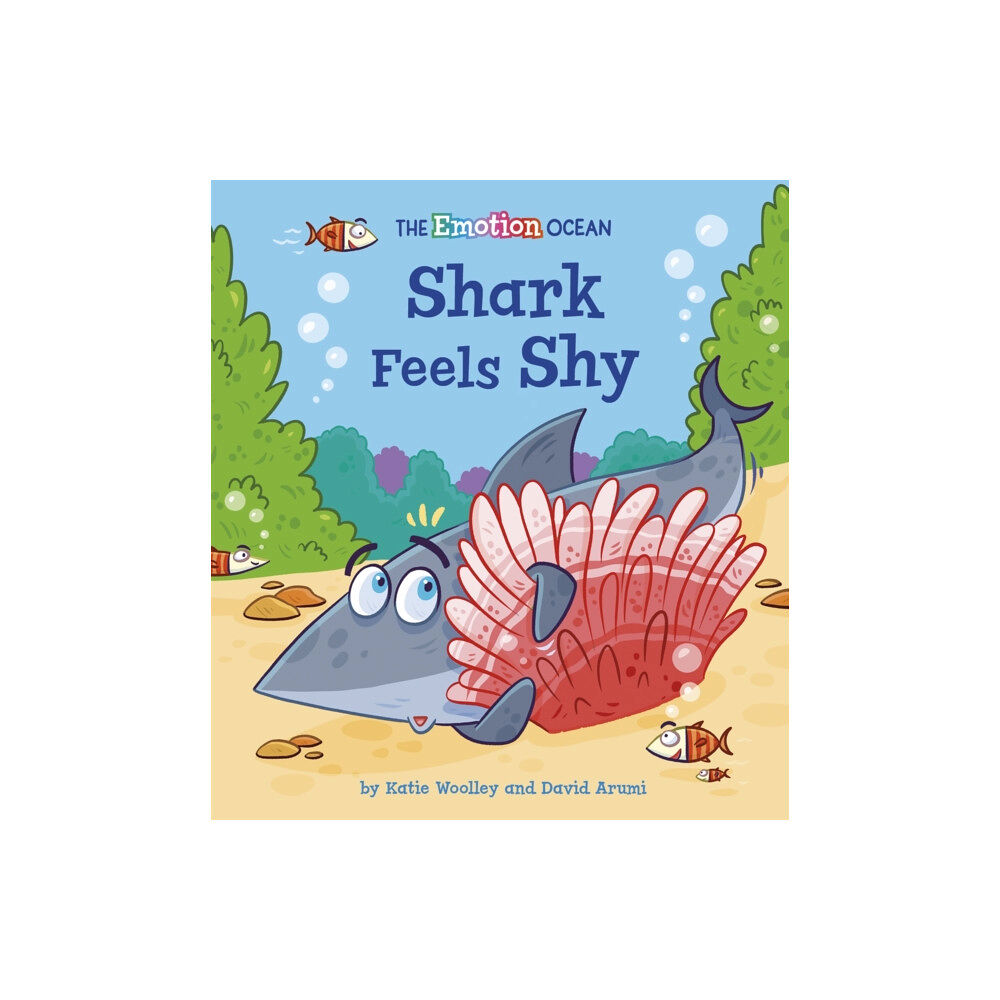 Hachette Children's Group The Emotion Ocean: Shark Feels Shy (häftad, eng)