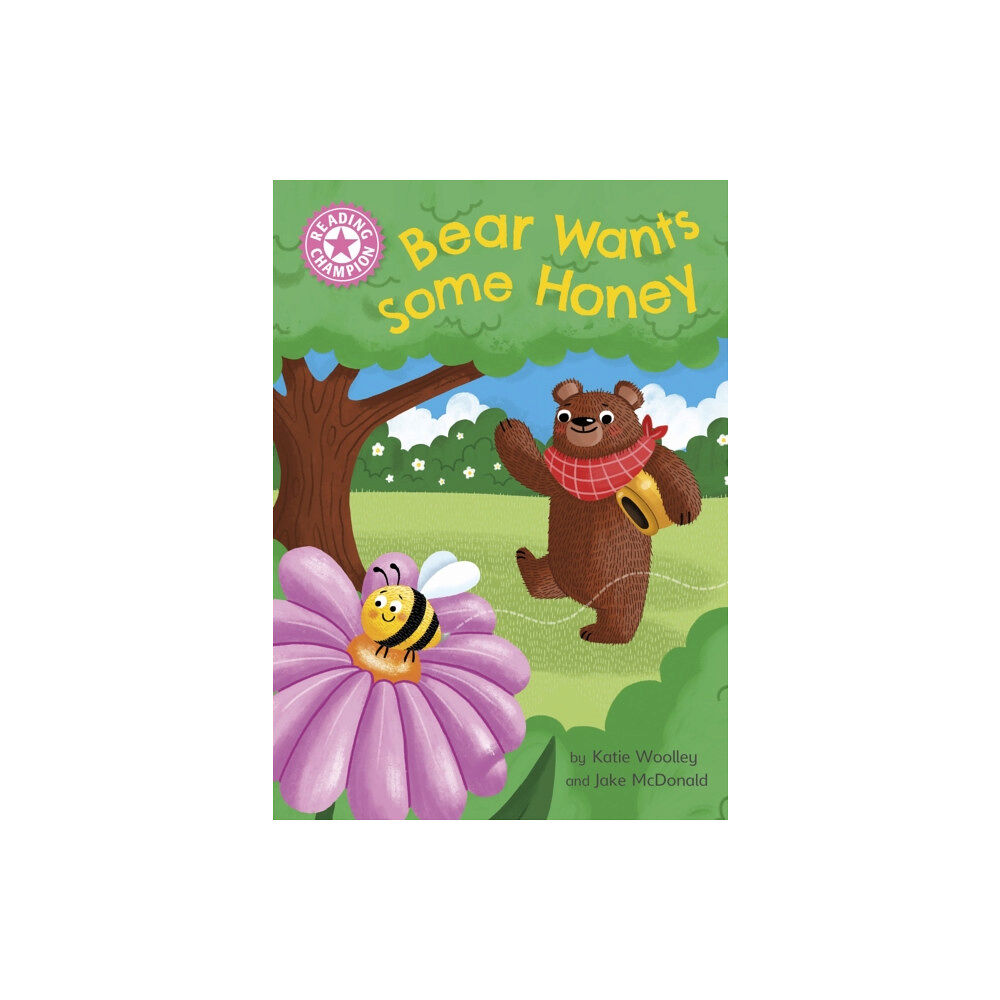 Hachette Children's Group Reading Champion: Bear Wants Some Honey (inbunden, eng)