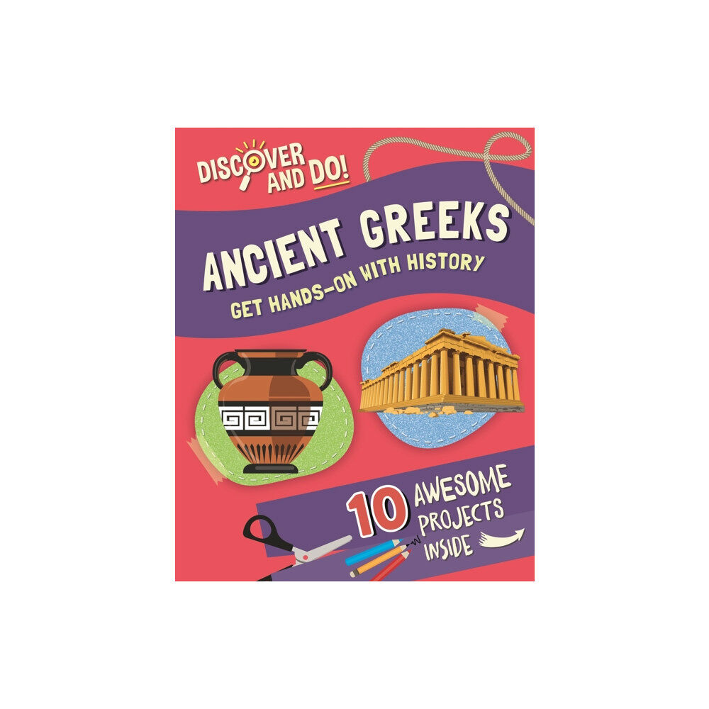 Hachette Children's Group Discover and Do: Ancient Greeks (inbunden, eng)