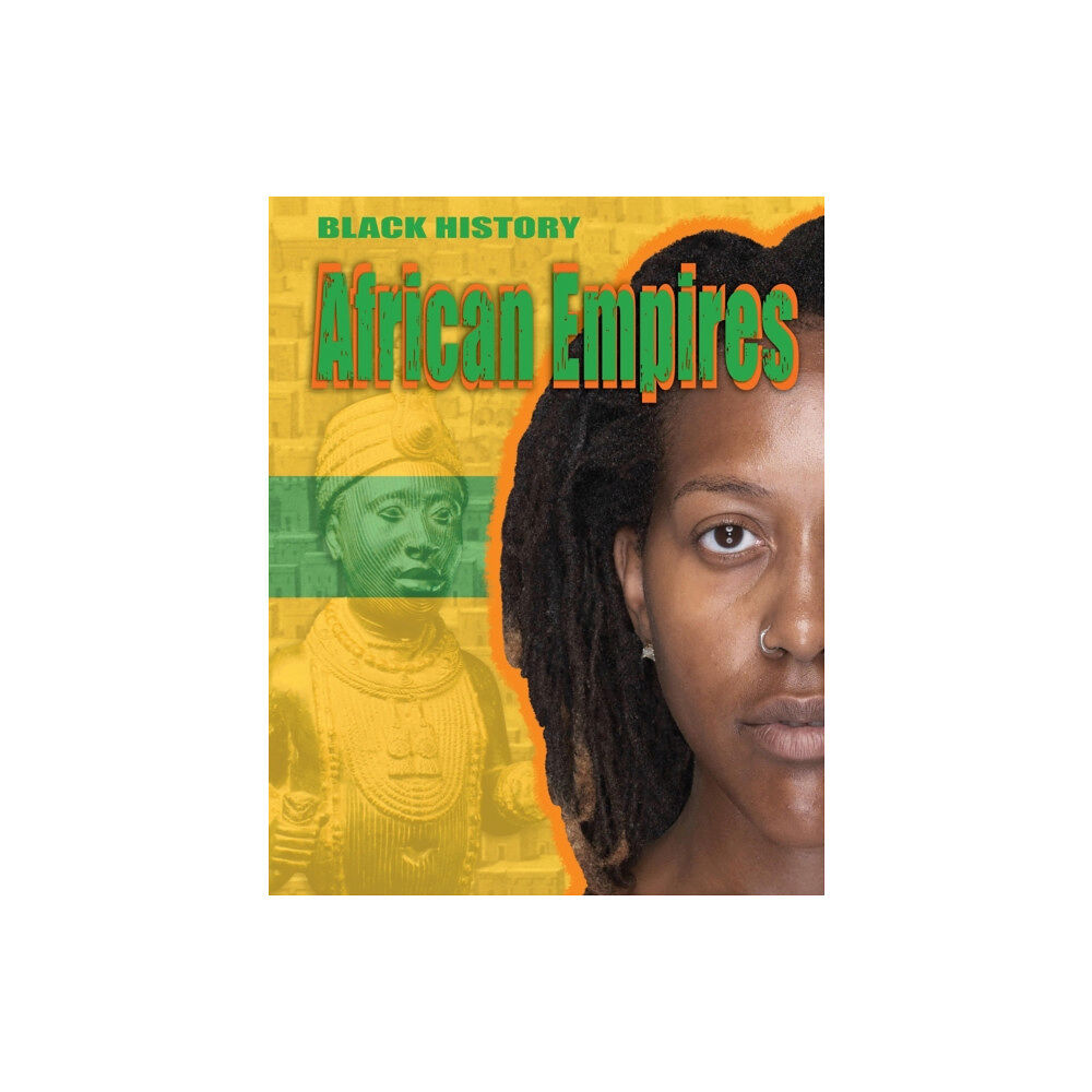 Hachette Children's Group Black History: African Empires (häftad, eng)