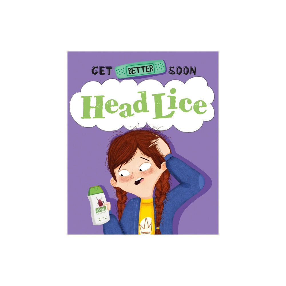 Hachette Children's Group Get Better Soon!: Head Lice (häftad, eng)