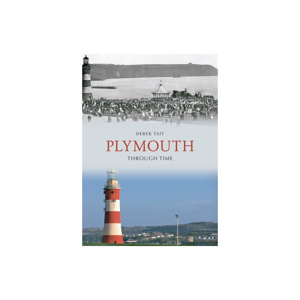 Amberley Publishing Plymouth Through Time (häftad, eng)