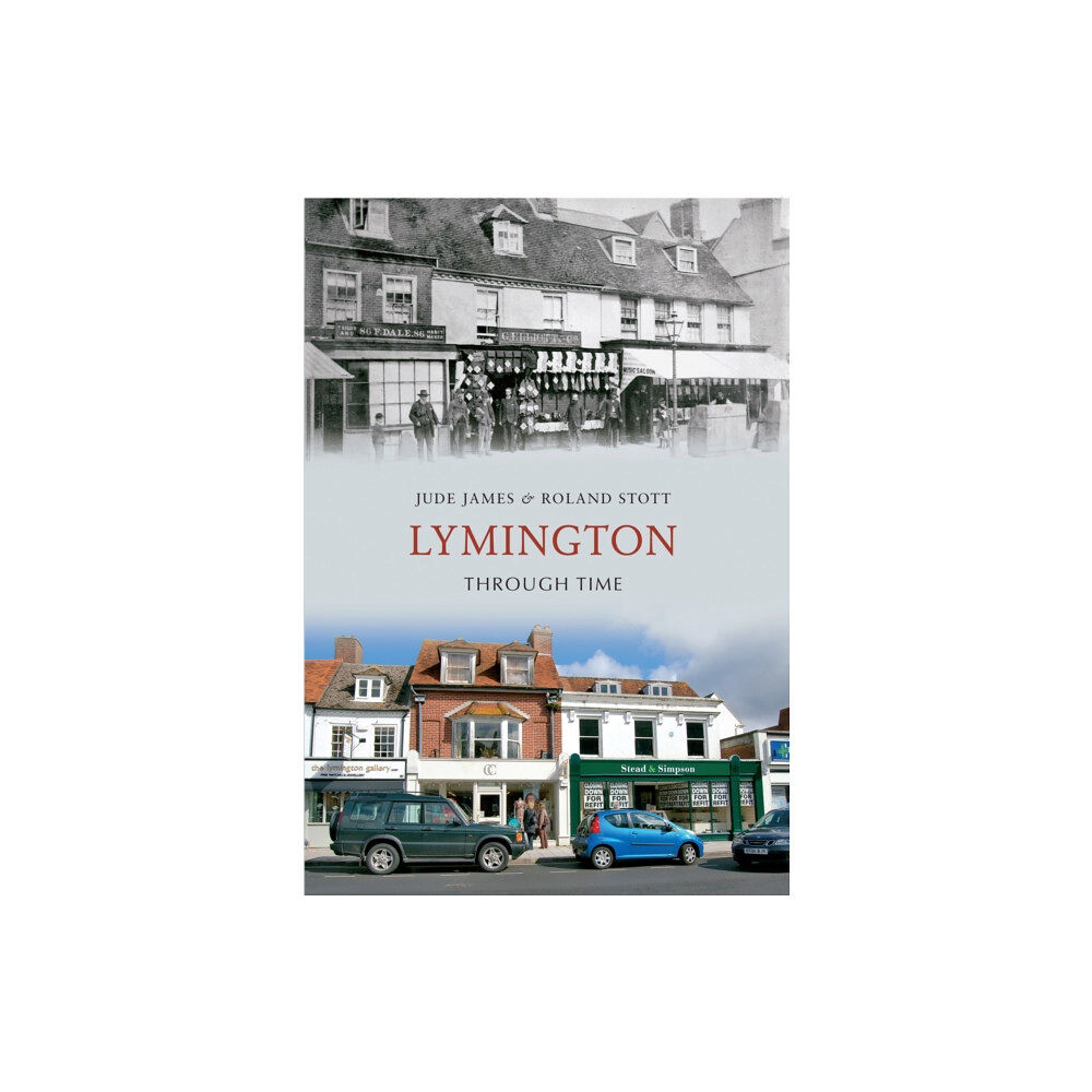 Amberley Publishing Lymington Through Time (häftad, eng)