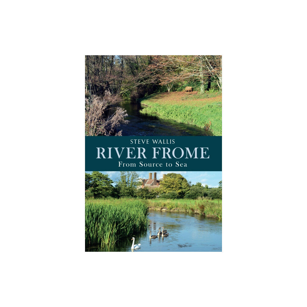 Amberley Publishing River Frome (häftad, eng)