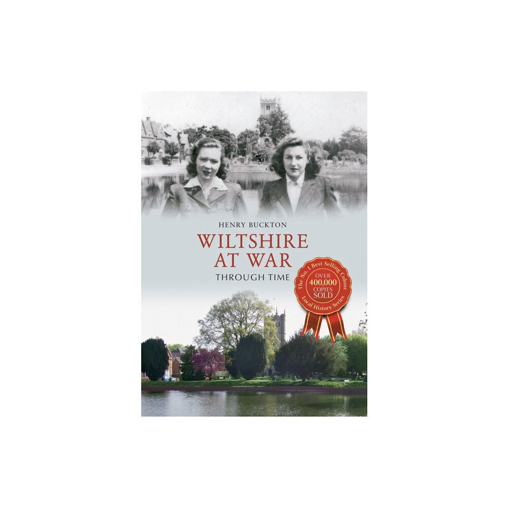 Amberley Publishing Wiltshire at War Through Time (häftad, eng)