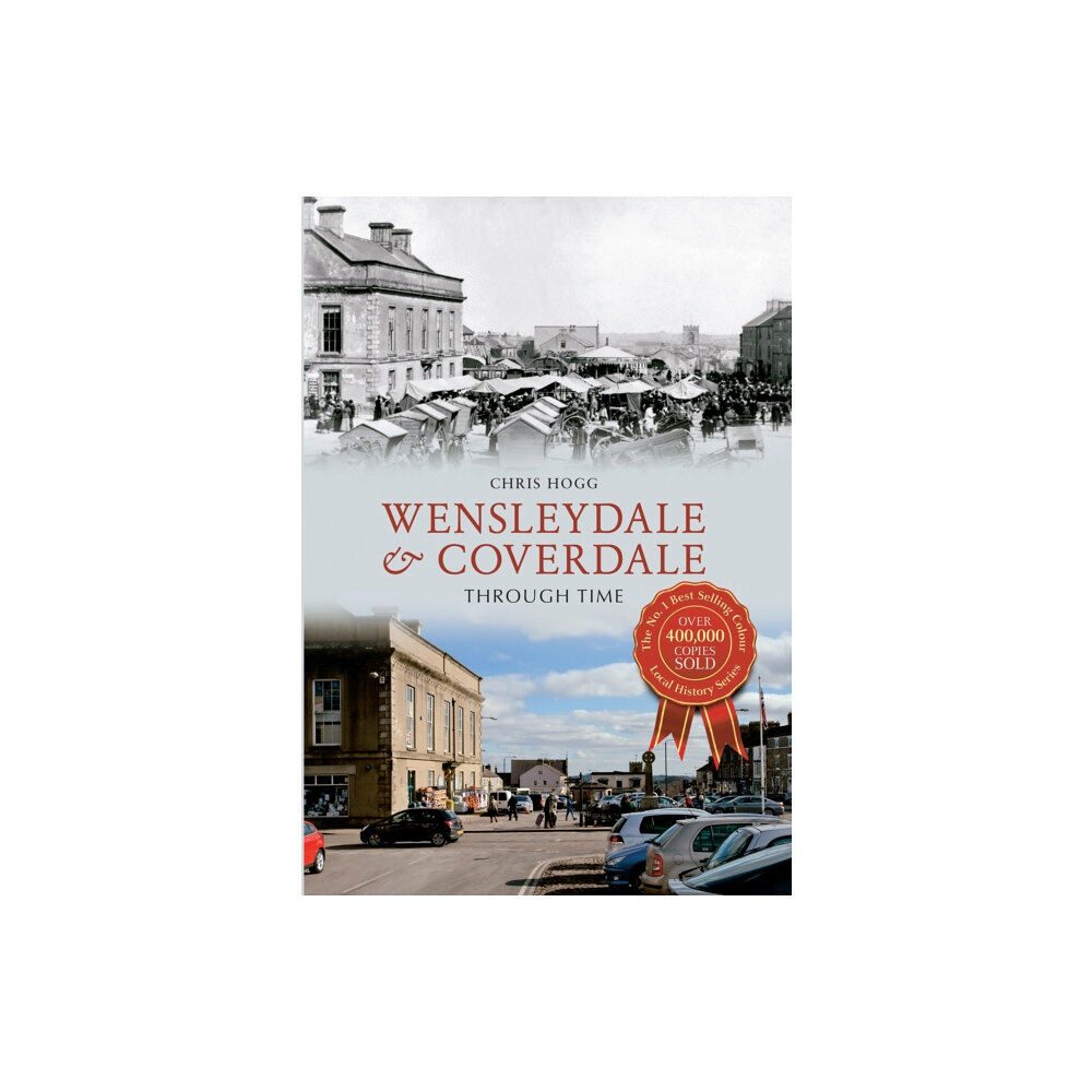 Amberley Publishing Wensleydale & Coverdale Through Time (häftad, eng)