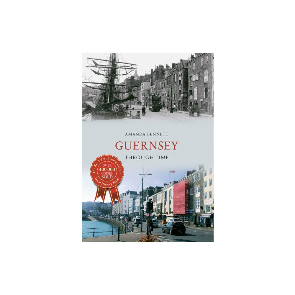 Amberley Publishing Guernsey Through Time (häftad, eng)