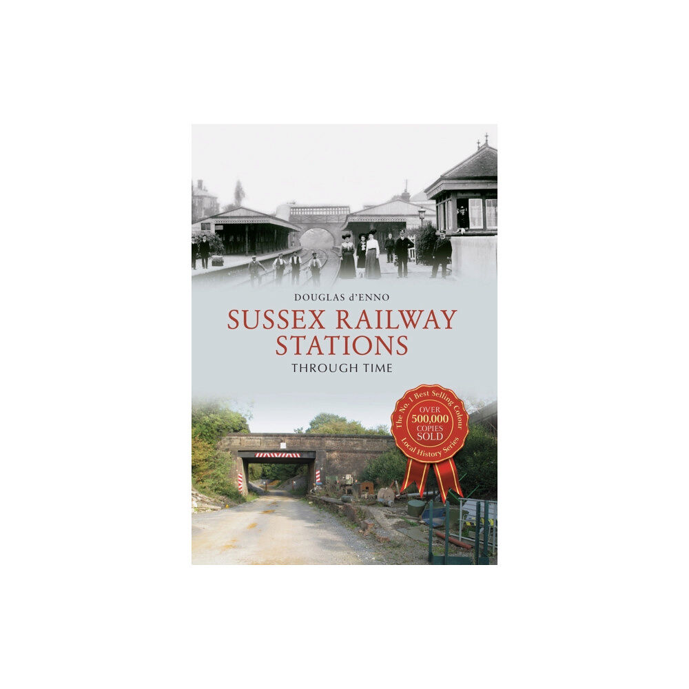 Amberley Publishing Sussex Railway Stations Through Time (häftad, eng)