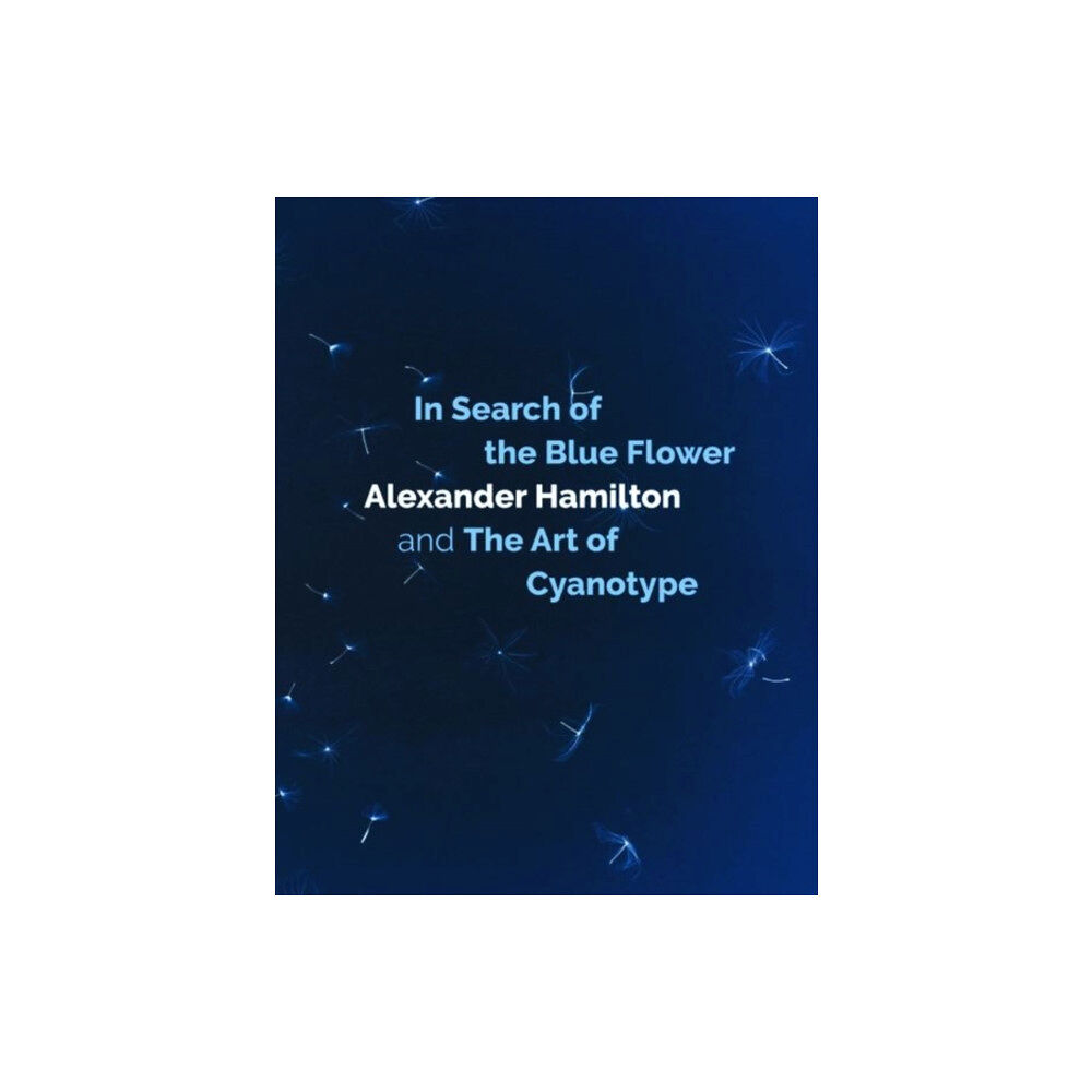 Studies in Photography In Search of the Blue Flower (inbunden, eng)