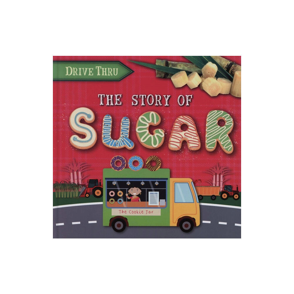 BookLife Publishing The Story of Sugar (inbunden, eng)