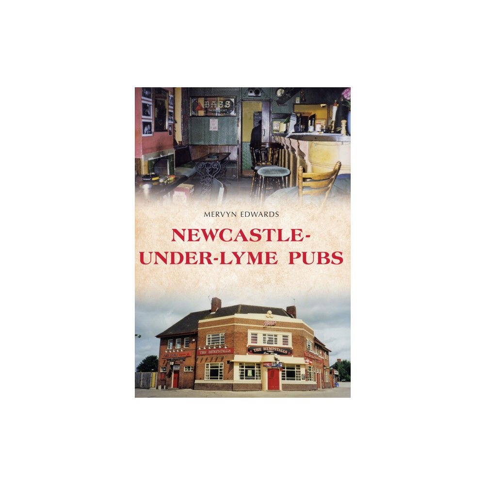 Amberley Publishing Newcastle-under-Lyme Pubs (häftad, eng)