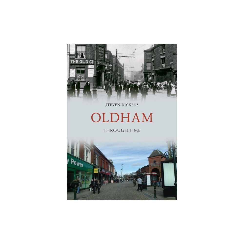 Amberley Publishing Oldham Through Time (häftad, eng)