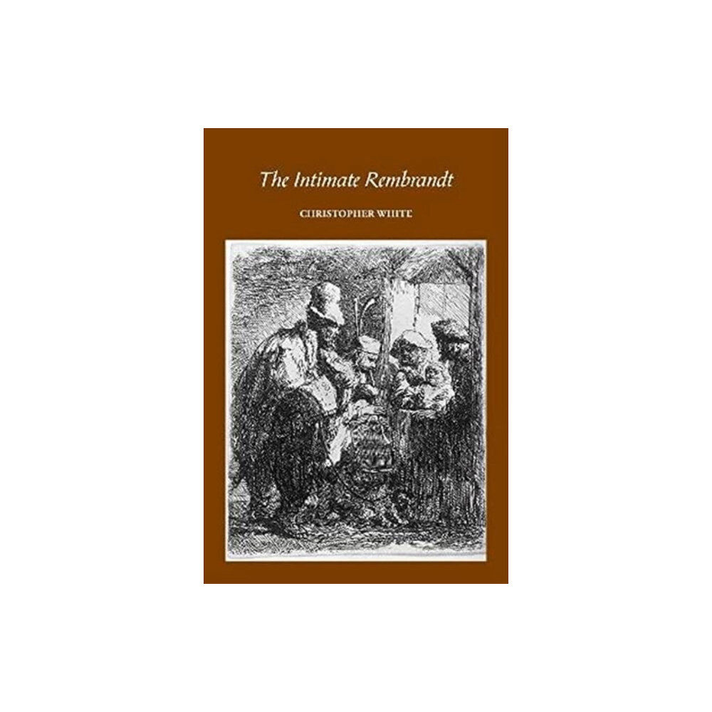 Unicorn Publishing Group The Intimate Rembrandt (inbunden, eng)