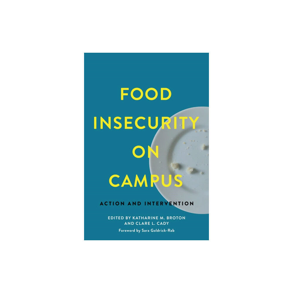 Johns Hopkins University Press Food Insecurity on Campus (häftad, eng)