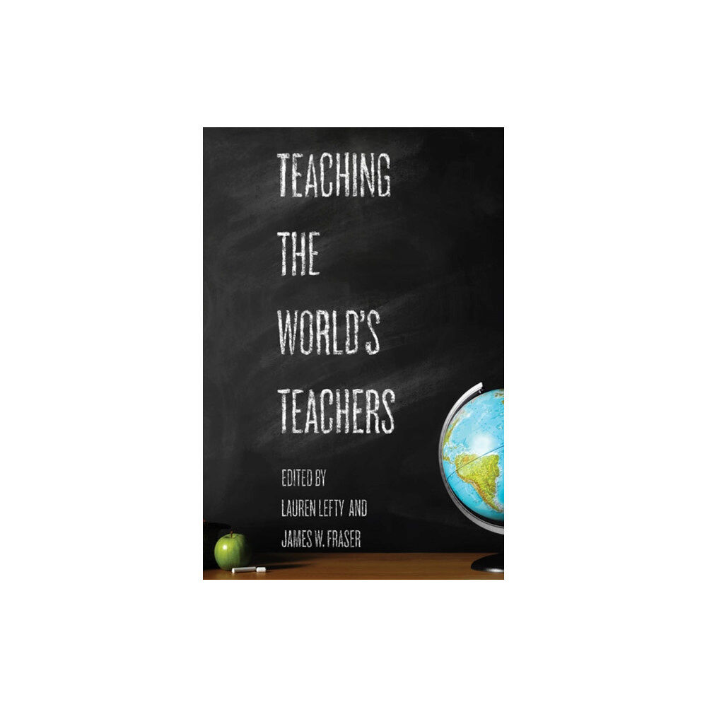 Johns Hopkins University Press Teaching the World's Teachers (inbunden, eng)