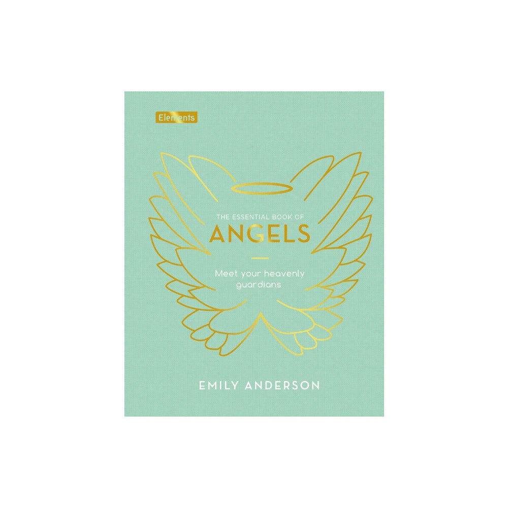 Arcturus publishing ltd The Essential Book of Angels (inbunden, eng)