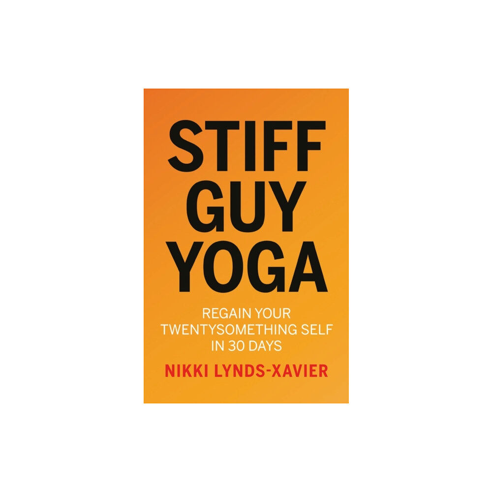 Troubador Publishing Stiff Guy Yoga (häftad, eng)