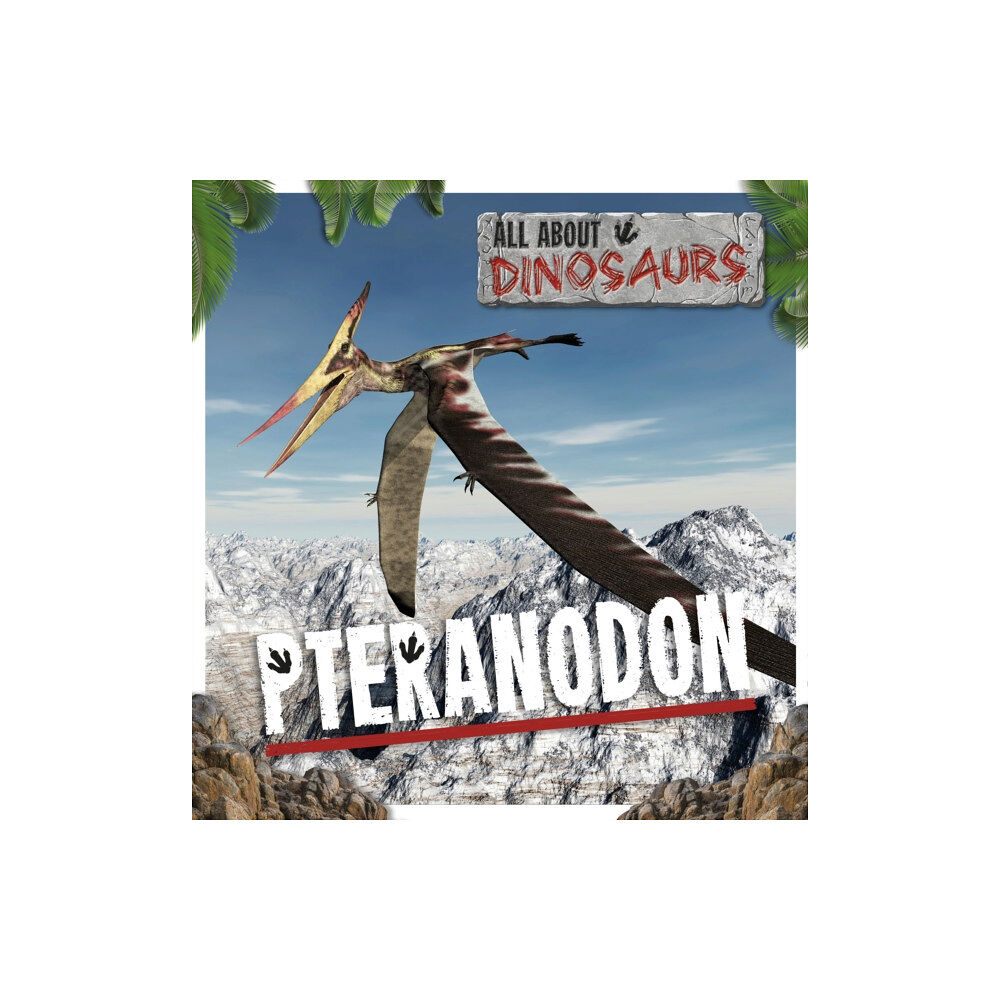 BookLife Publishing Pteranodon (häftad, eng)