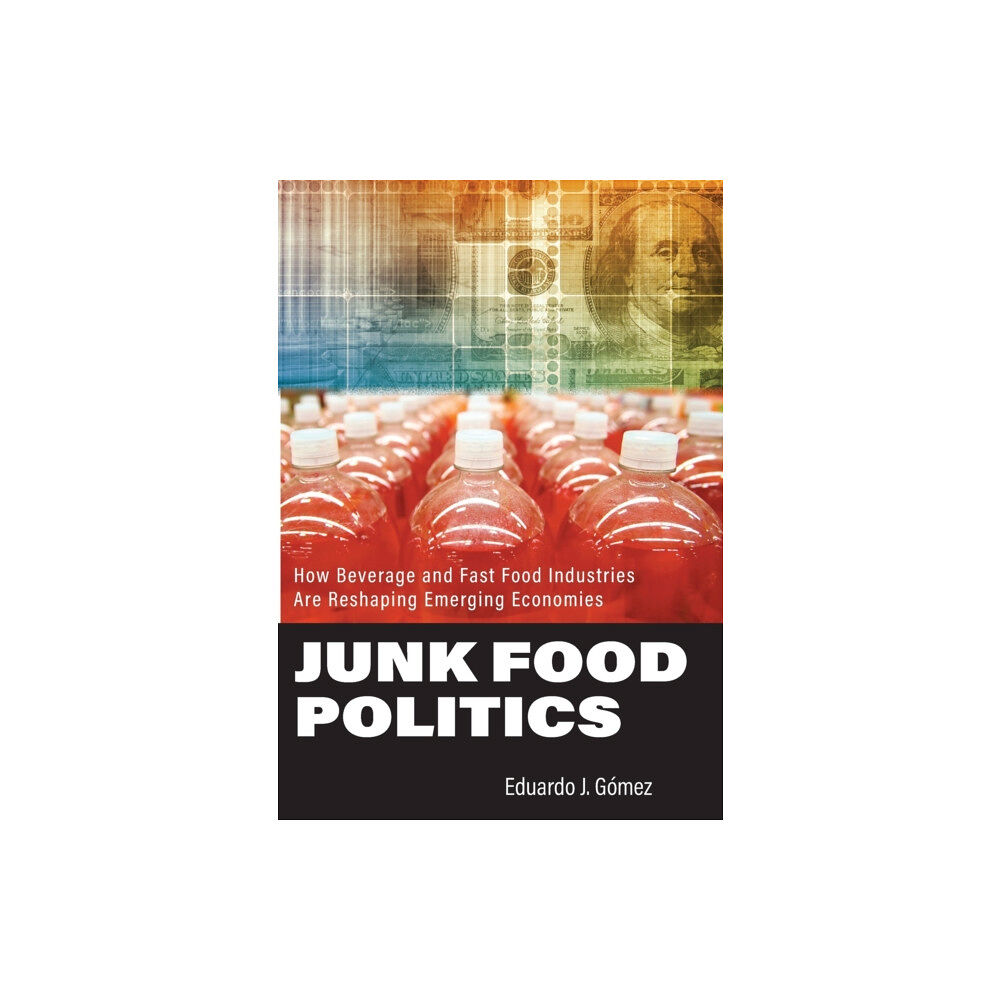 Johns Hopkins University Press Junk Food Politics (inbunden, eng)