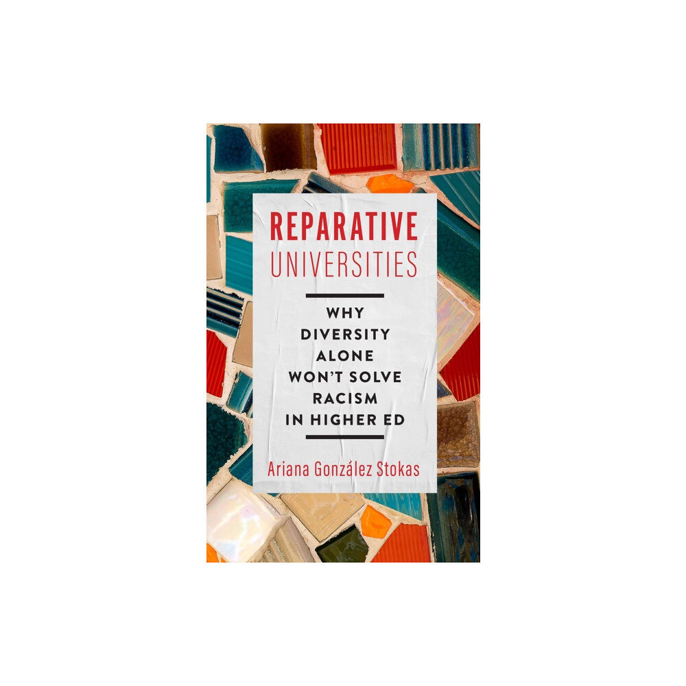 Johns Hopkins University Press Reparative Universities (inbunden, eng)