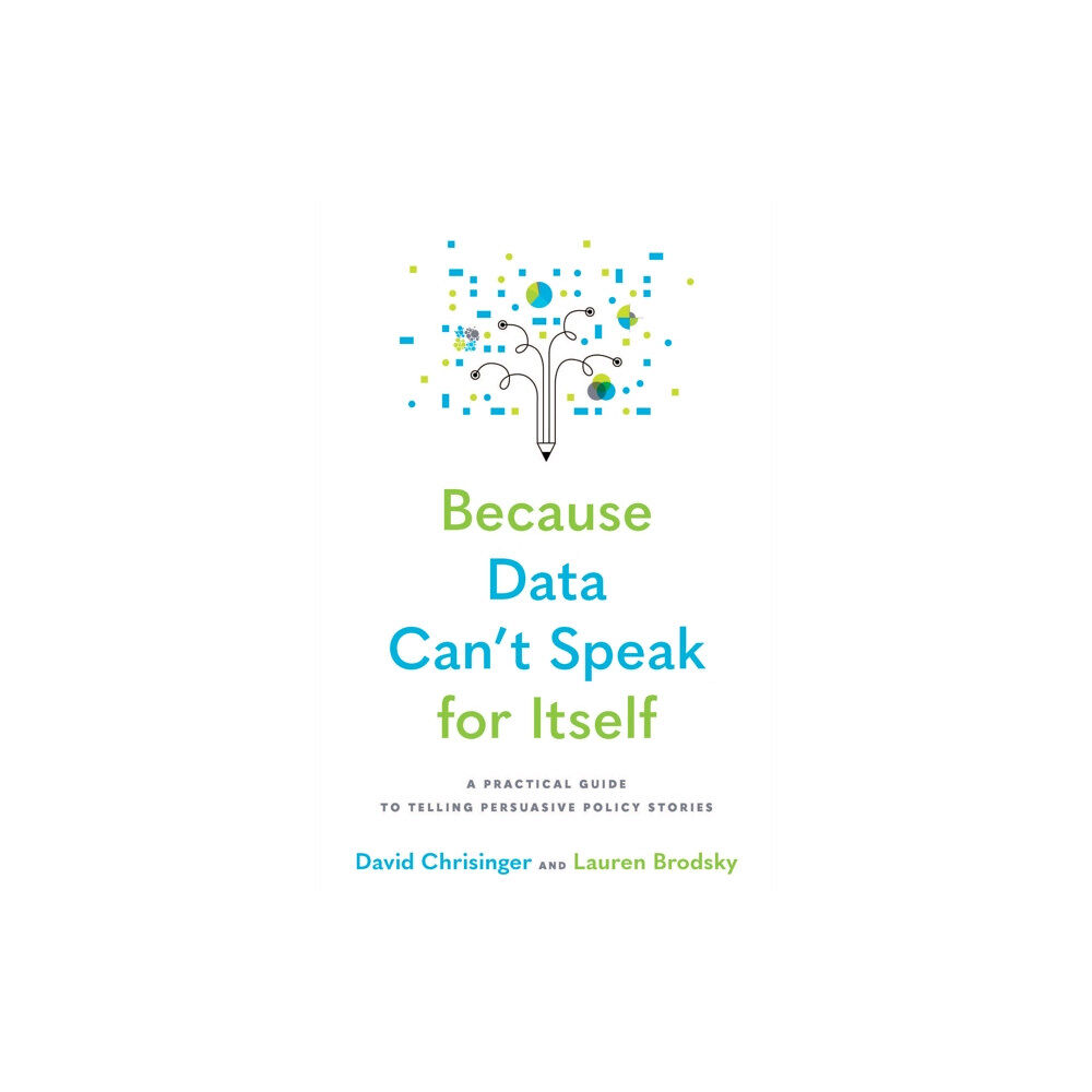 Johns Hopkins University Press Because Data Can't Speak for Itself (häftad, eng)