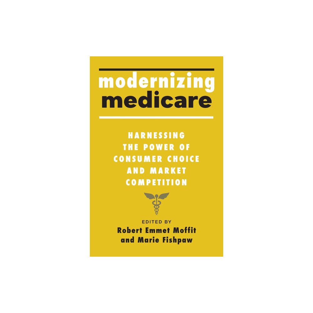 Johns Hopkins University Press Modernizing Medicare (inbunden, eng)