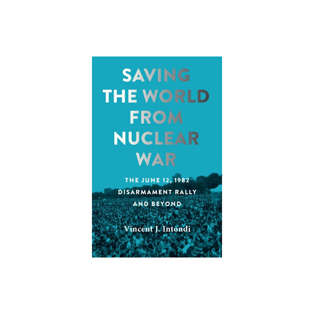 Johns Hopkins University Press Saving the World from Nuclear War (häftad, eng)