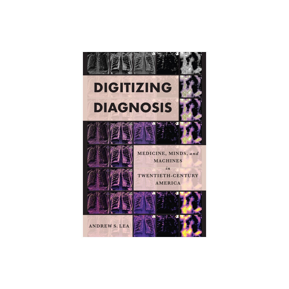 Johns Hopkins University Press Digitizing Diagnosis (inbunden, eng)