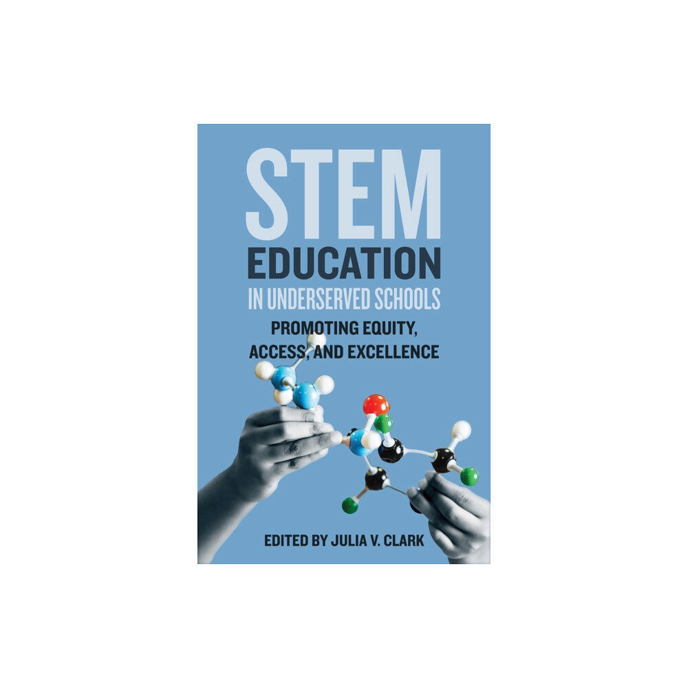 Johns Hopkins University Press STEM Education in Underserved Schools (inbunden, eng)