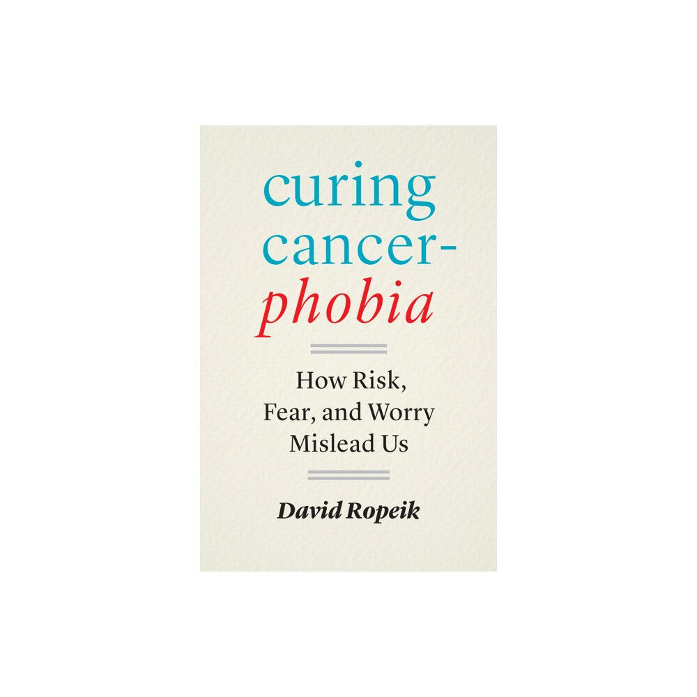 Johns Hopkins University Press Curing Cancerphobia (inbunden, eng)