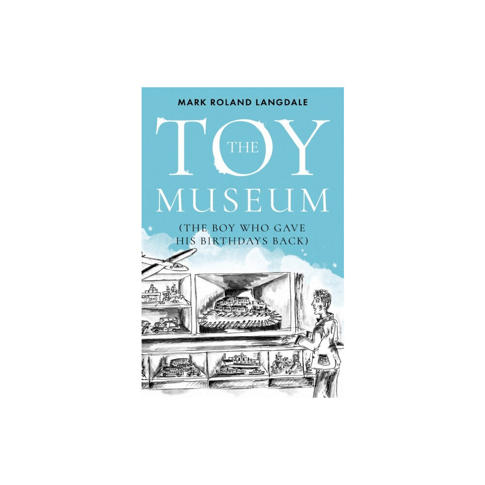 Troubador Publishing The Toy Museum (häftad, eng)