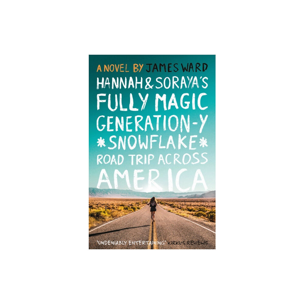 Troubador Publishing Hannah and Soraya's Fully Magic Generation-Y *Snowflake* Road Trip Across Americ (häftad, eng)