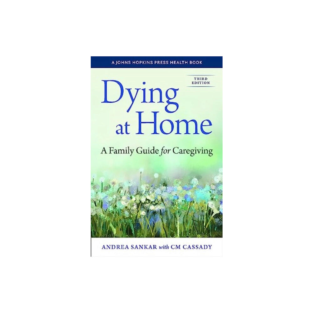 Johns Hopkins University Press Dying at Home (häftad, eng)