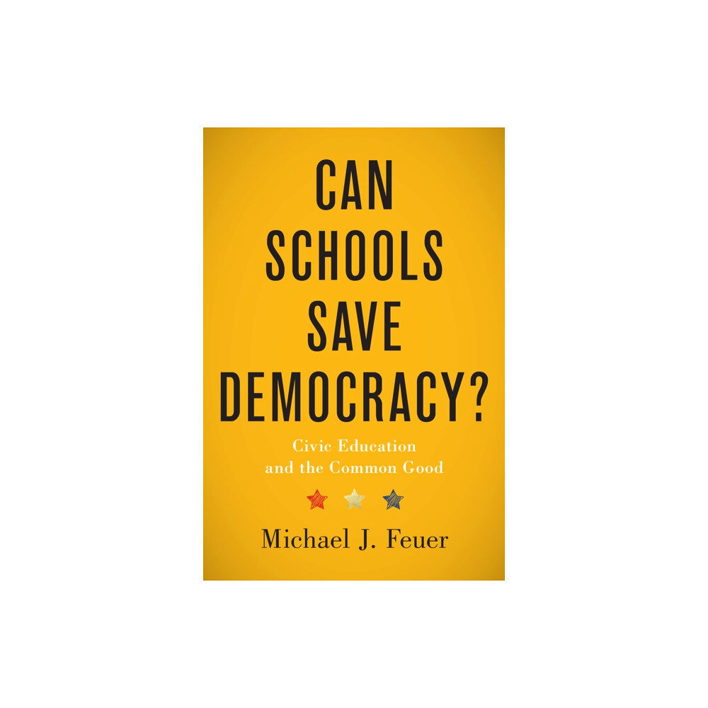 Johns Hopkins University Press Can Schools Save Democracy? (inbunden, eng)