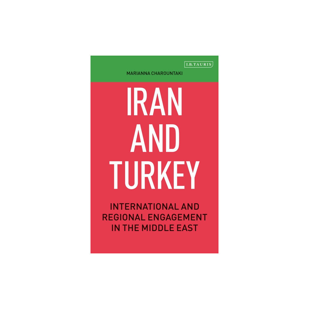 Bloomsbury Publishing PLC Iran and Turkey (häftad, eng)