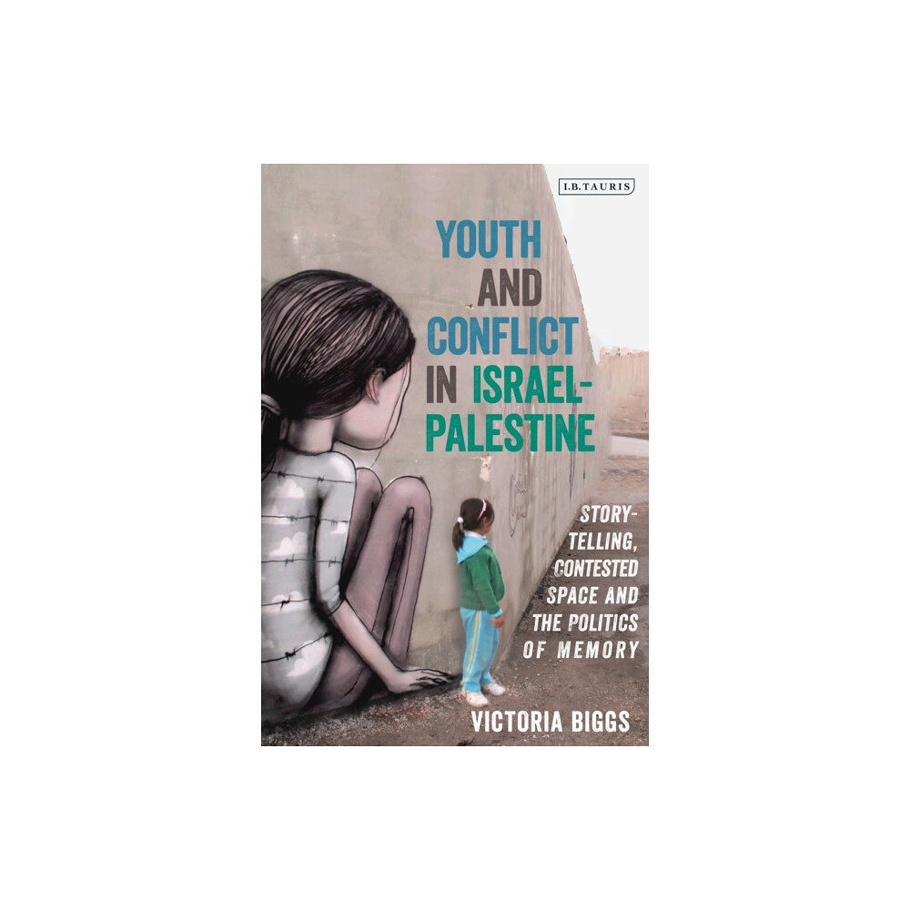 Bloomsbury Publishing PLC Youth and Conflict in Israel-Palestine (inbunden, eng)