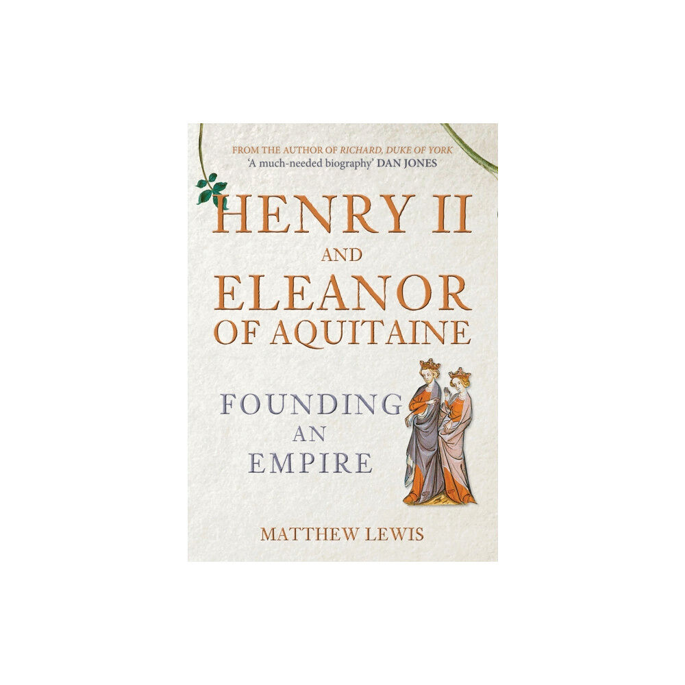 Amberley Publishing Henry II and Eleanor of Aquitaine (inbunden, eng)