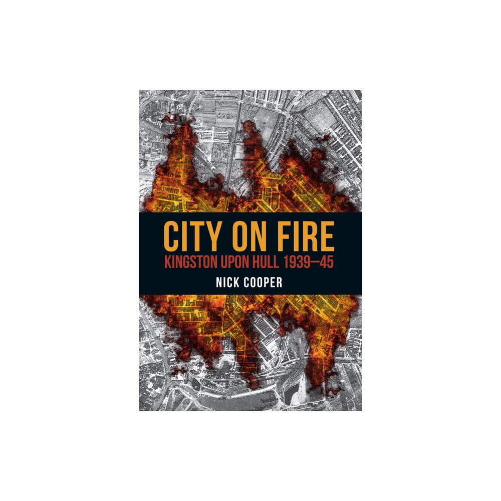 Amberley Publishing City on Fire (häftad, eng)