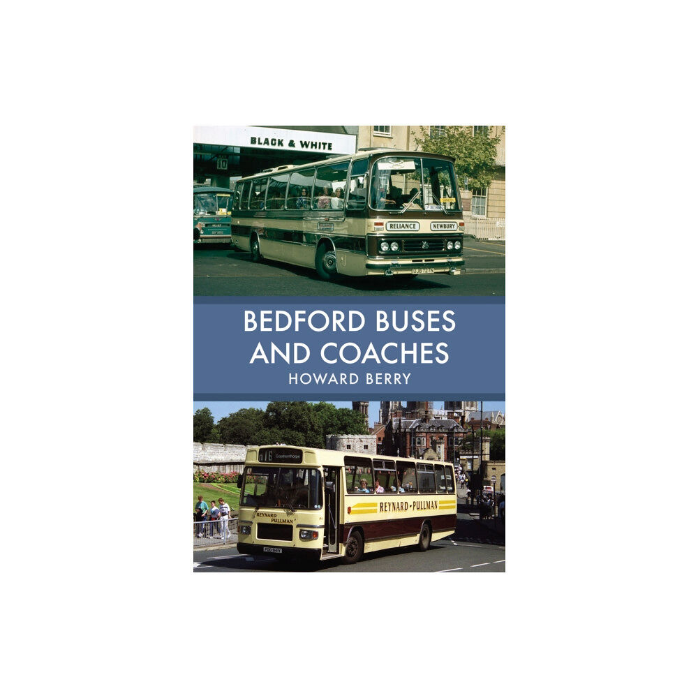 Amberley Publishing Bedford Buses and Coaches (häftad, eng)