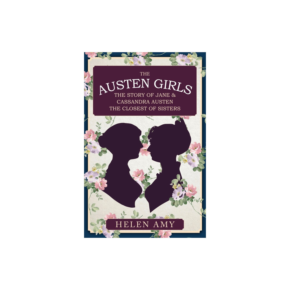 Amberley Publishing The Austen Girls (inbunden, eng)