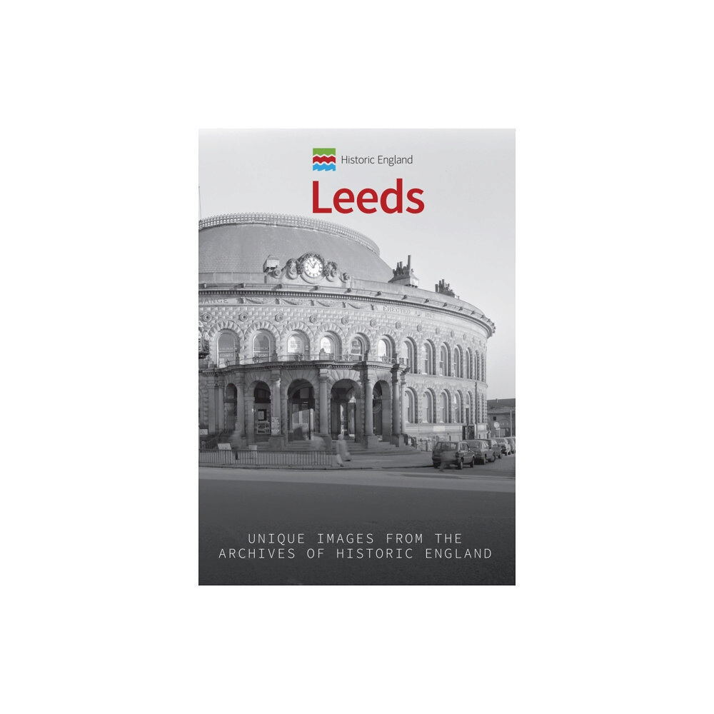 Amberley Publishing Historic England: Leeds (häftad, eng)