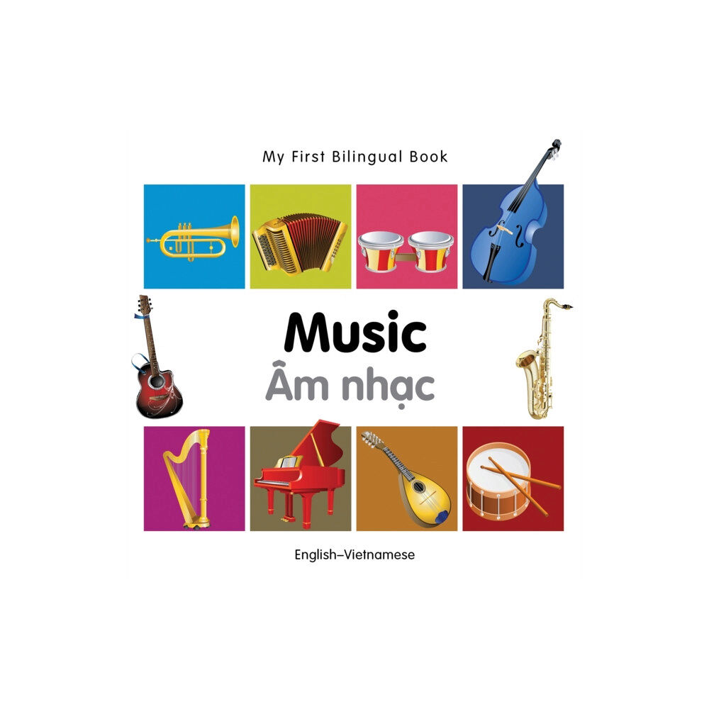 Milet Publishing Ltd My First Bilingual Book -  Music (English-Vietnamese) (bok, board book, eng)