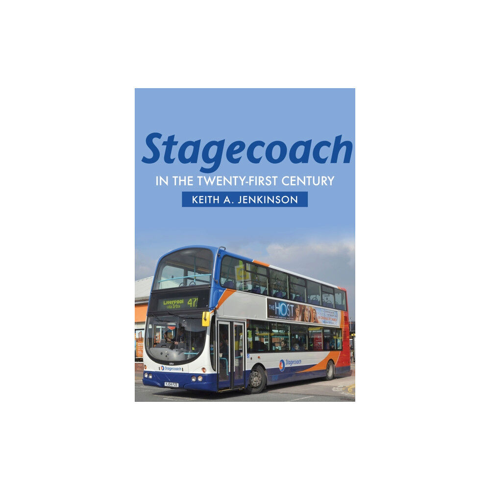 Amberley Publishing Stagecoach in the Twenty-First Century (häftad, eng)