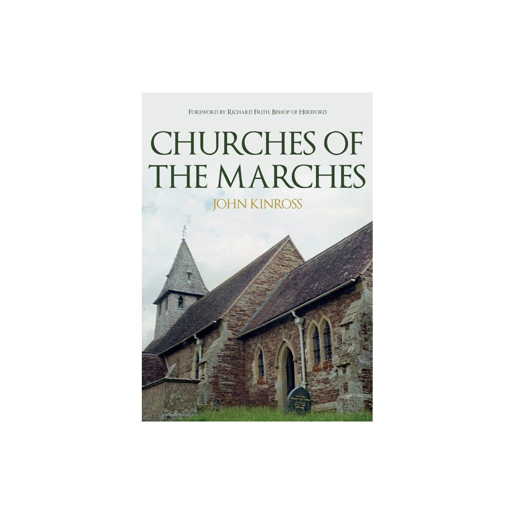 Amberley Publishing Churches of the Marches (häftad, eng)