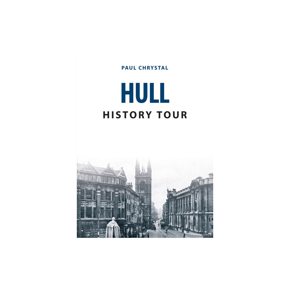 Amberley Publishing Hull History Tour (häftad, eng)