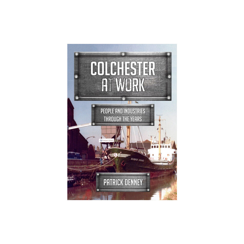 Amberley Publishing Colchester at Work (häftad, eng)