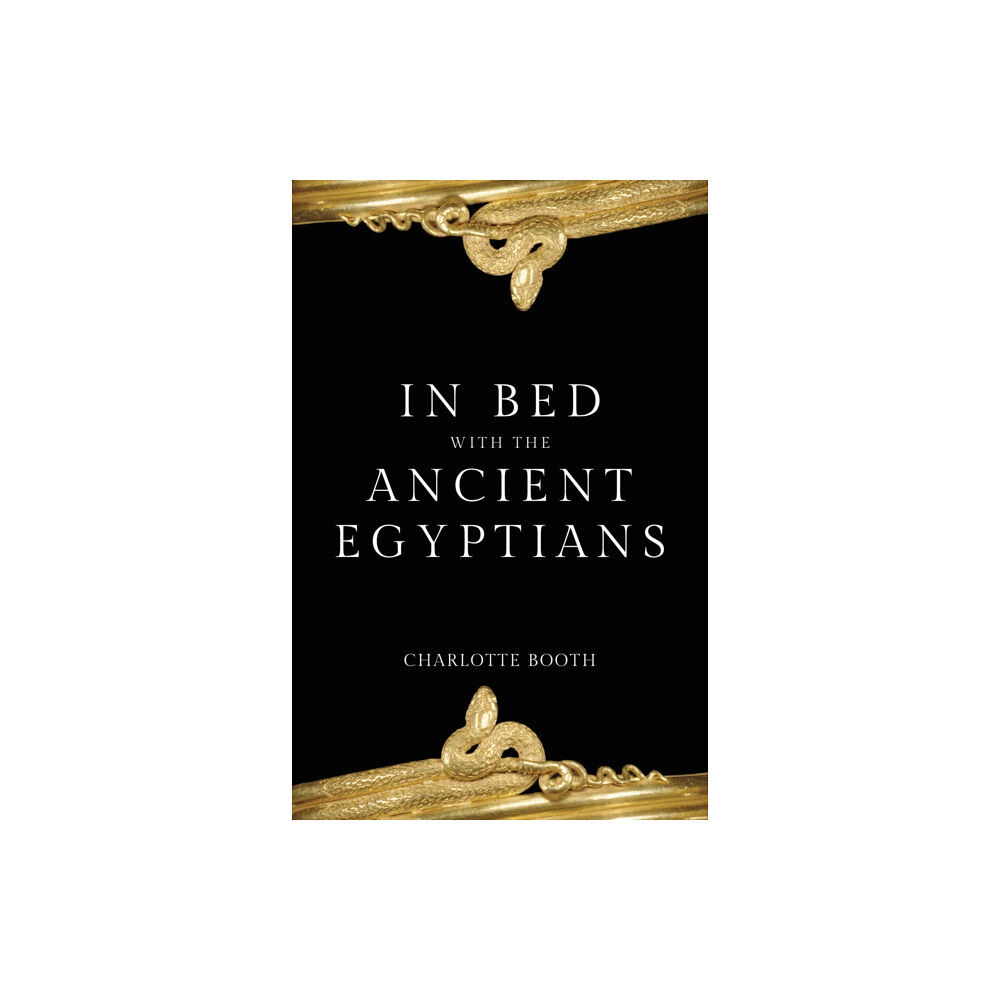 Amberley Publishing In Bed with the Ancient Egyptians (häftad, eng)