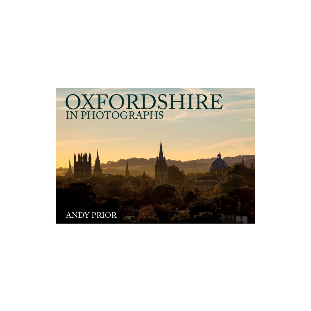 Amberley Publishing Oxfordshire in Photographs (häftad, eng)