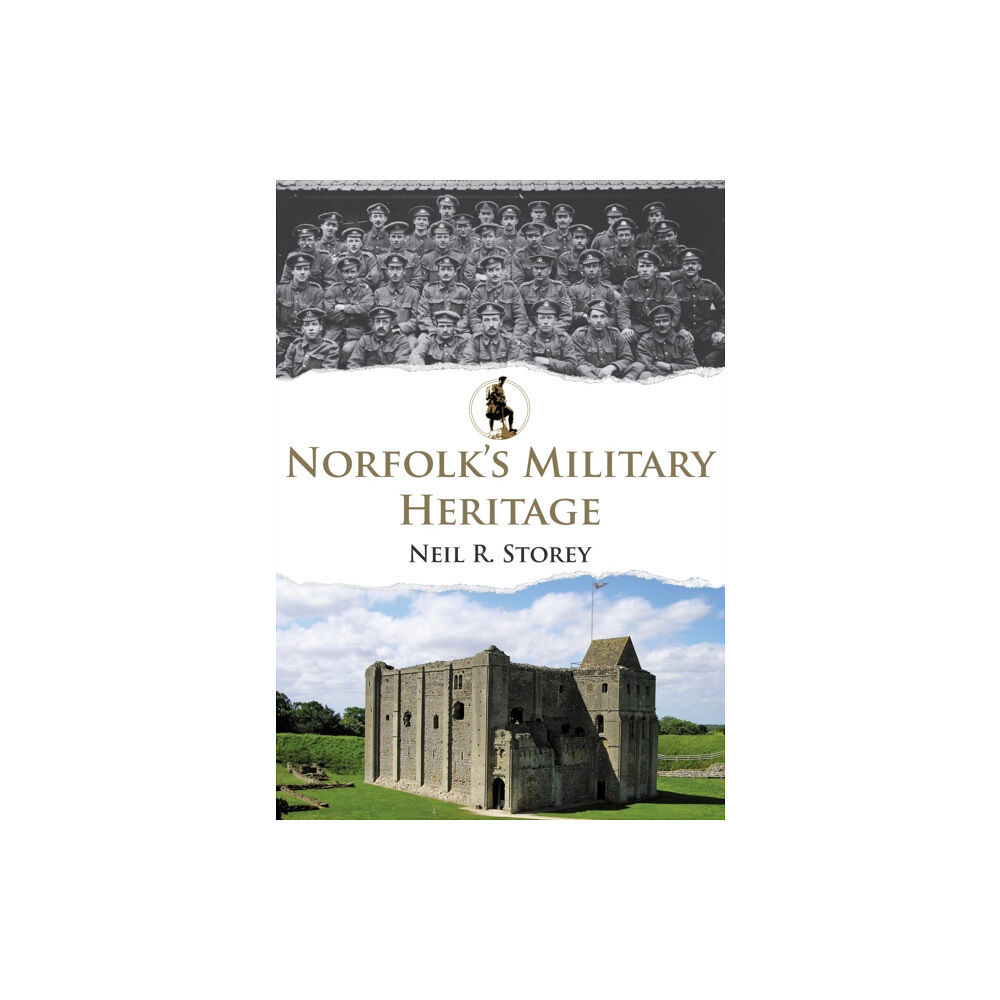 Amberley Publishing Norfolk's Military Heritage (häftad, eng)