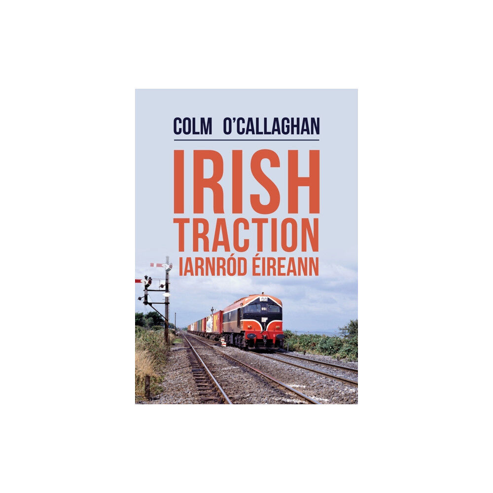 Amberley Publishing Irish Traction: Iarnrod Eireann (häftad, eng)